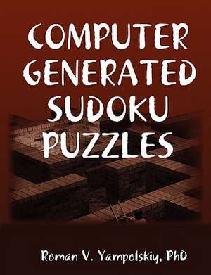 Computer Generated Sudoku Puzzles de Roman Yampolskiy