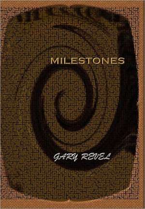 Milestones de Gary Revel