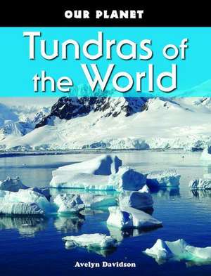 Tundras of the World de Avelyn Davidson