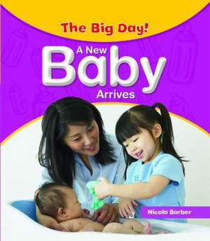 A New Baby Arrives de Nicola Barber