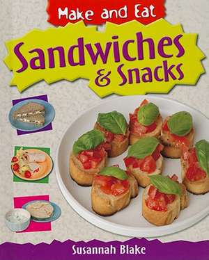 Sandwiches & Snacks de Susannah Blake