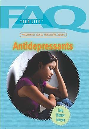 Frequently Asked Questions about Antidepressants de Judy Monroe Peterson