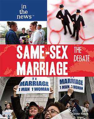 Same-Sex Marriage: The Debate de Jeanne Nagle