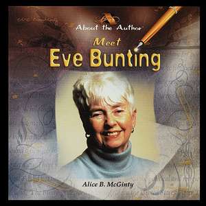 Meet Eve Bunting de Alice McGinty