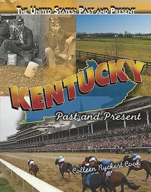 Kentucky: Past and Present de Colleen Ryckert Cook