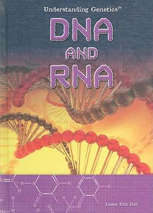 DNA and RNA de Linley Erin Hall