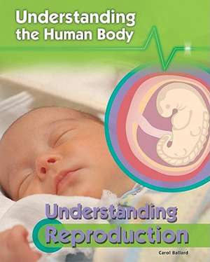 Understanding Reproduction de Carol Ballard