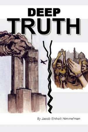 Deep Truth de Jacob Einholt Himmelman