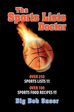 The Sports Lists Doctor de Big Bob Snoor