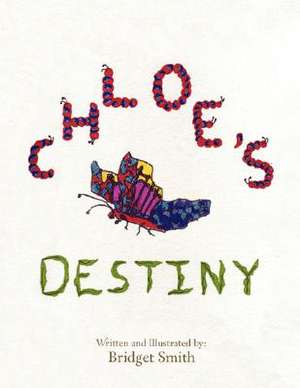 Chloe's Destiny de Bridget Smith