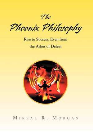 Morgan, M: Phoenix Philosophy