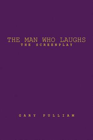 The Man Who Laughs de Gary Pulliam