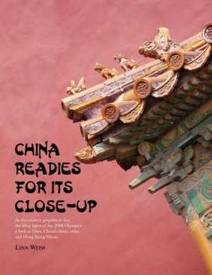 China Readies for Its Close-Up de Linn Weiss