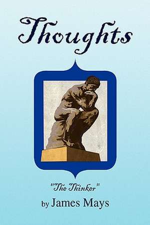 Thoughts de James Mays