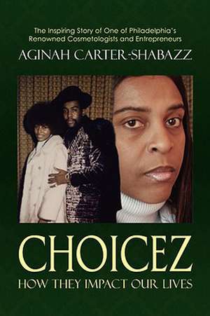 Choicez de Aginah Carter-Shabazz