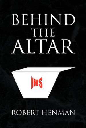 Behind the Altar de Robert Henman