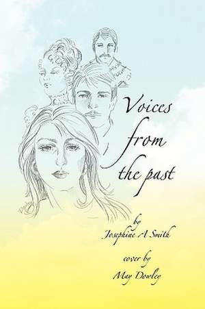 Voices From The Past de Josephine A. Smith