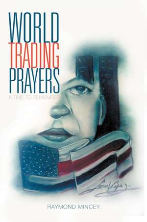 World Trading Prayers de Raymond Mincey