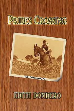 PRIDES CROSSING de Edith Dondero