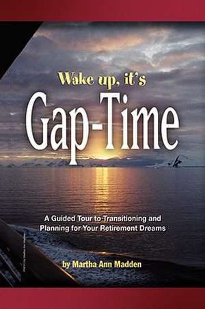 Madden, M: Wake up, it's Gap-Time