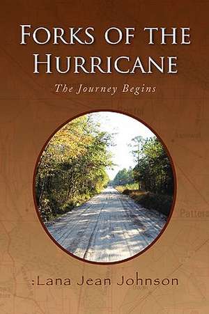 Forks of the Hurricane de Lana Jean Johnson