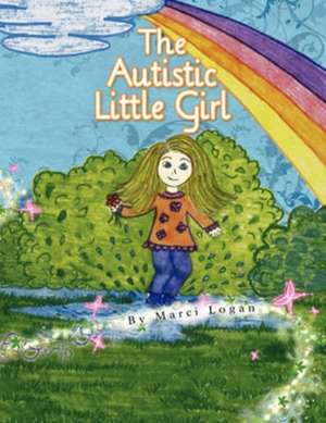 The Autistic Little Girl de Marci Logan