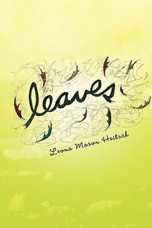 Leaves de Leona Mason Heitsch