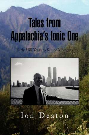 Tales from Appalachia's Ionic One de Ion Deaton