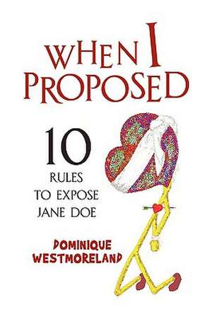 Westmoreland, D: WHEN I PROPOSED