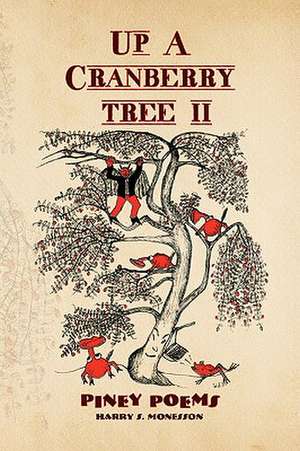 UP A CRANBERRY TREE II de Harry S. Monesson