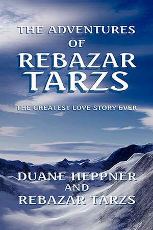 Heppner, D: Adventures of Rebazar Tarzs