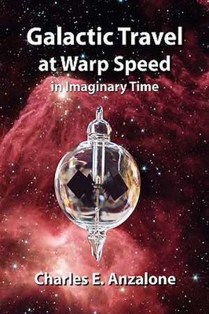 Anzalone, C: Galactic Travel at Warp Speed In Imaginary Time