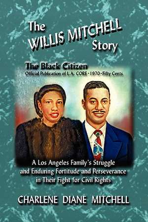 The WILLIS MITCHELL Story de Charlene Diane Mitchell