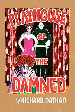 Playhouse of the Damned de Richard Nathan