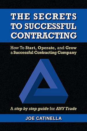 Catinella, J: Secrets to Successful Contracting