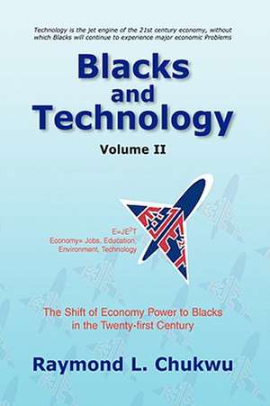 Blacks and Technology Volume II de Raymond L. Chukwu