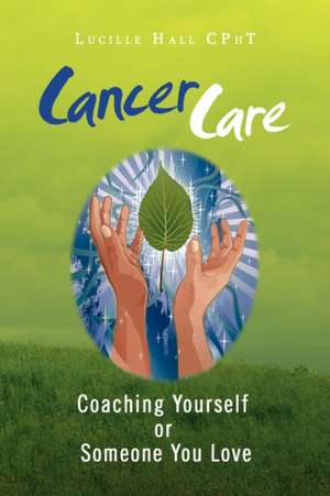 Cancer Care de Lucille Hall