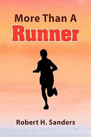 More Than a Runner de Robert H. Sanders