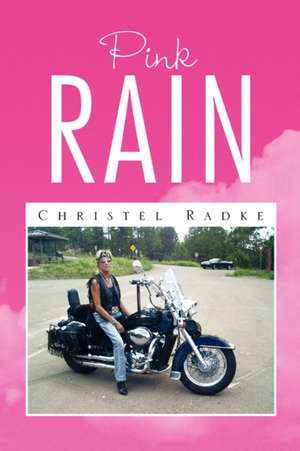 Pink Rain de Christel Radke