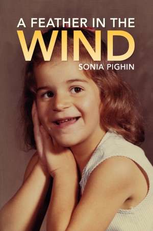 A Feather in the Wind de Sonia Pighin