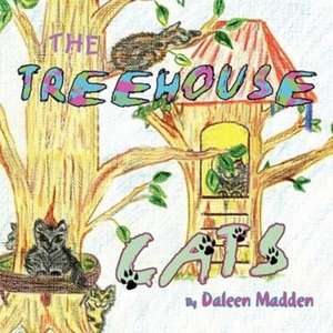 The Treehouse Cats de Daleen Madden