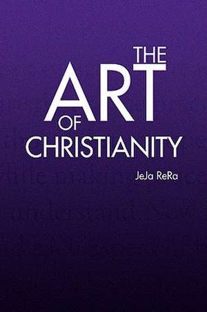 The Art of Christianity de Jeja Rera