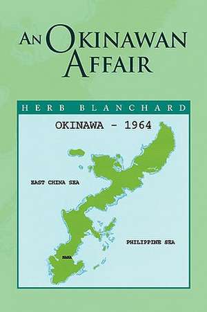 An Okinawan Affair de Herb Blanchard