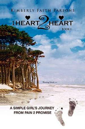 1Heart2Heart de Kimberly Faith Parsons