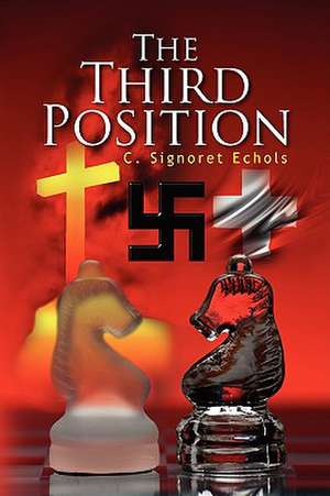 The Third Position de C. Signoret Echols