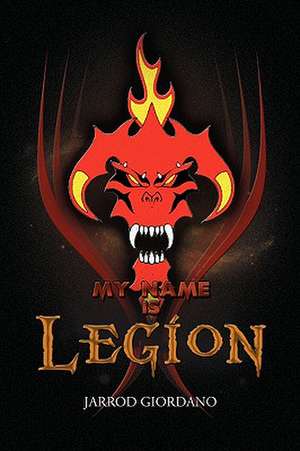 My Name Is Legion de Jarrod Giordano