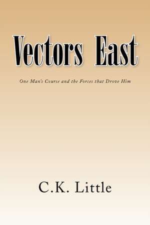 Vectors East de C. K. Little