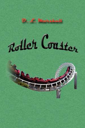 Roller Coaster de D. L. Marshall