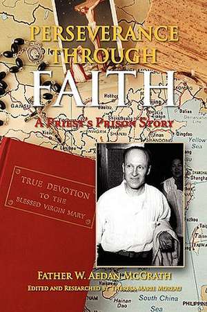 Perseverance Through Faith de Father W. Aedan McGrath