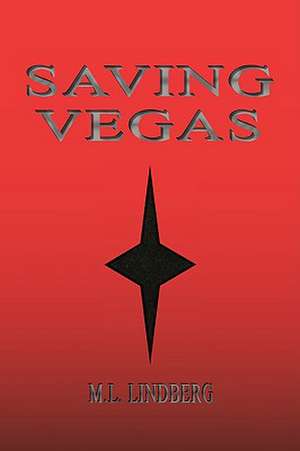 Saving Vegas de M. L. Lindberg